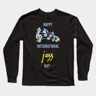 happy international jazz day 2020 Long Sleeve T-Shirt